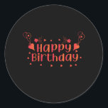 Happy Birthday. Ronde Sticker<br><div class="desc">happy Birthday. for those who have their birthday soon</div>