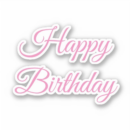 Happy Birthday Roze Custom Kleur Trendy Schattige  Sticker (Voorkant)