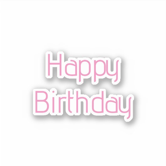 Happy Birthday Roze Wit Custom Kleur Eenvoudig Sch Sticker (Voorkant)