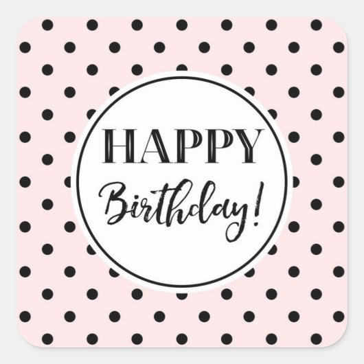 Happy Birthday roze witte zwarte Stippen Vierkante Sticker (Voorkant)