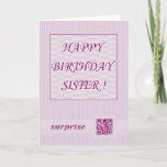 Happy Birthday Sister, QR Code Video Greeting Card Kaart<br><div class="desc">A very special birthday card with QR code.QR code link to video greeting.</div>