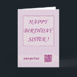 Happy Birthday Sister, QR Code Video Greeting Card Kaart<br><div class="desc">A very special birthday card with QR code.QR code link to video greeting.</div>