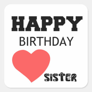 HAPPY BIRTHDAY SISTER VIERKANTE STICKER