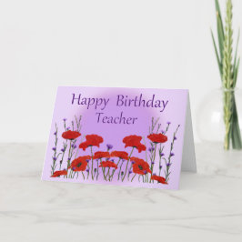 Happy Birthday Teacher, Field of Poppies Kaart