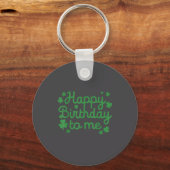 Happy Birthday To Me Shirt Born St Patricks Day Ir Sleutelhanger (Voorkant)