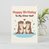 Happy Birthday To My Otter Half Cards Him Her Gift Kaart (Staand voorkant)