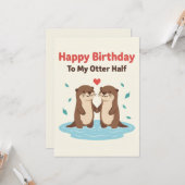 Happy Birthday To My Otter Half Cards Him Her Gift Kaart (Voorkant / Achterkant in situ)