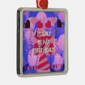 Happy Birthday Today is mijn Birthday Blue Balloon Metalen Ornament (Rechts)