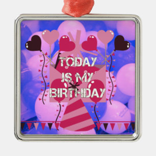 Happy Birthday Today is mijn Birthday Blue Balloon Metalen Ornament