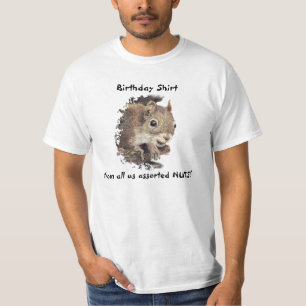 Happy Birthday uit ons allemaal NUTS Cute Squirrel T-shirt
