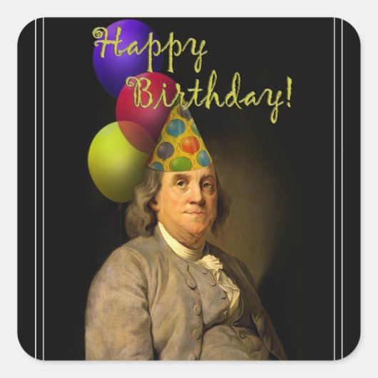 Happy Birthday van Ben Franklin Vierkante Sticker (Voorkant)