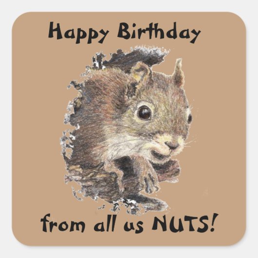 Happy Birthday van ons allemaal NUTS Schattige Eek Vierkante Sticker (Voorkant)