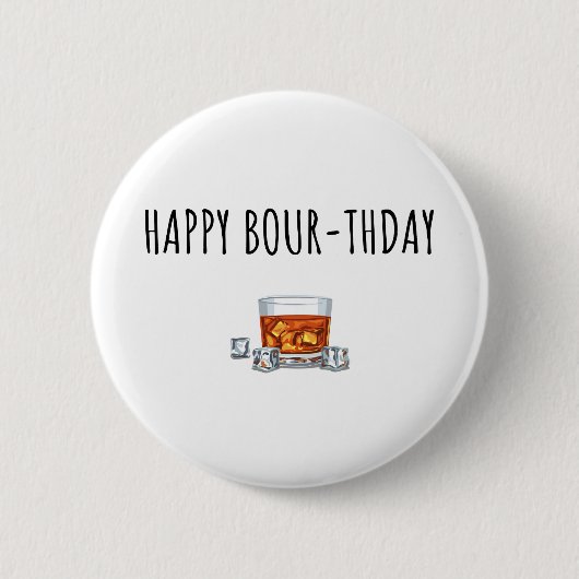 Happy Birthday voor Bourbon Lover Ronde Button 5,7 Cm (Voorkant)