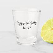 Happy Birthday Week Elegant Script Shot Glas (Voorkant)