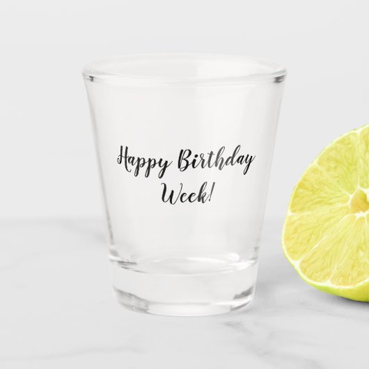 Happy Birthday Week Elegant Script Shot Glas (Voorkant)