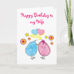 Happy Birthday Wife Kaart<br><div class="desc">Twee zoende kerkjes versieren deze speciale kaart om de verjaardag van je vrouw te vieren. Voor passende punten,  typ "penguincorpornerstore kuikens"in de Zazzle onderzoeksbar.</div>