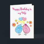 Happy Birthday Wife Kaart<br><div class="desc">Twee zoende kerkjes versieren deze speciale kaart om de verjaardag van je vrouw te vieren. Voor passende punten, typ "penguincorpornerstore kuikens"in de Zazzle onderzoeksbar.</div>