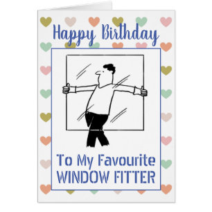 Happy Birthday Window Fitter