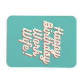 Happy Birthday Work Wife Magnet - Aquamarine Magneet (Horizontaal)