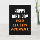 Happy Birthday You Filthy Animal Funny Insult Kaart (Voorkant)
