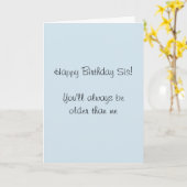 Happy Birthday Zuster Ouder dan ik Humor Funny Kaart (Gele Bloem)
