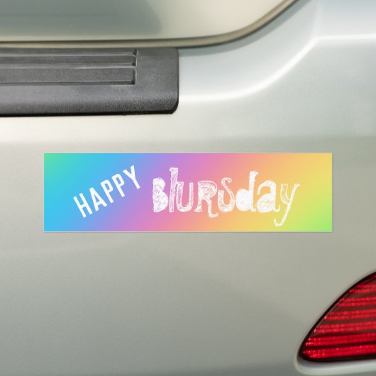 Happy Blursday Funny Bumpersticker (Op auto)
