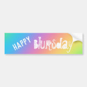 Happy Blursday Funny Bumpersticker (Voorkant)