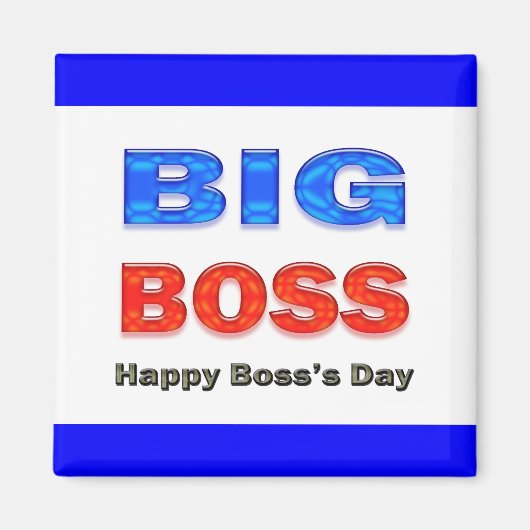 Happy Boss's Day Big Boss Magneet (Voorkant)