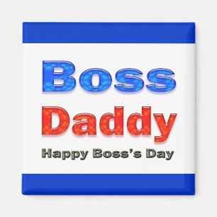 Happy Boss's Day Boss Daddy Magneet