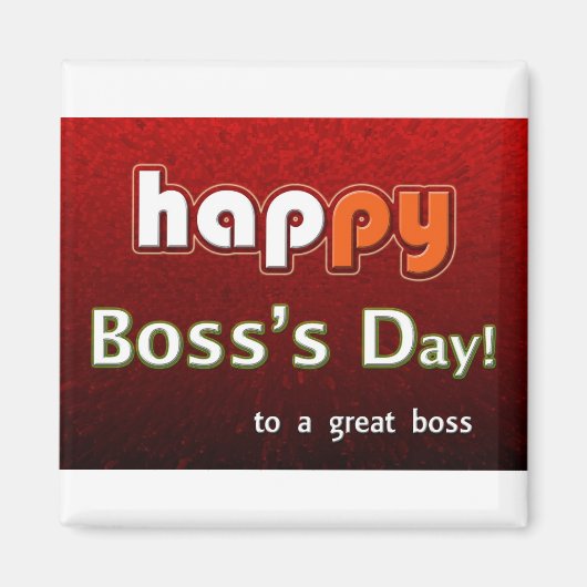 Happy Boss's Day naar een geweldige baas Magneet (Voorkant)