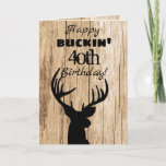 Happy Buckin 40th Birthday Hunting Kaart<br><div class="desc">'Happy Buckin' 40th Birthday wenskaart voor de jager met een gevoel van humor. Grote eenouderherten,  silhouette,  gemaakt door kunstenaar ©Tina Hesskew van het Gevist jachtleven.</div>