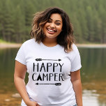 Happy Camper T-shirt<br><div class="desc">Aangepaste gedrukte kleding met trendy rustieke "Happy Camper" citaat grafisch. Klik op Aanpassen om het ontwerp te personaliseren met uw eigen tekst en afbeeldingen. Kies uit een breed scala aan shirt stijlen en kleuren.</div>