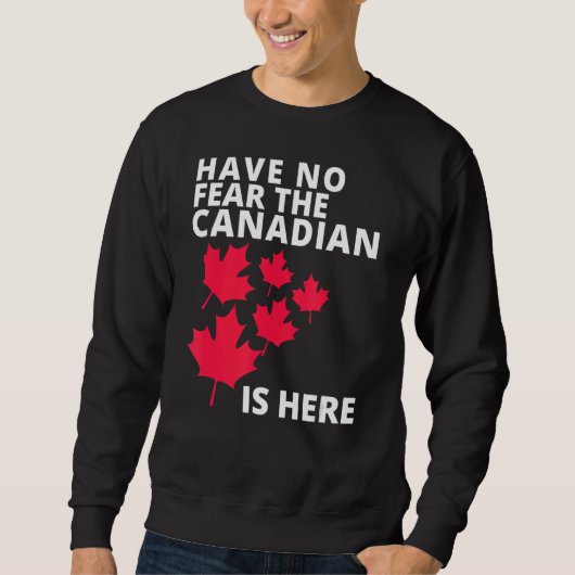 Happy Canada Day Have No Fear Trui (Voorkant)