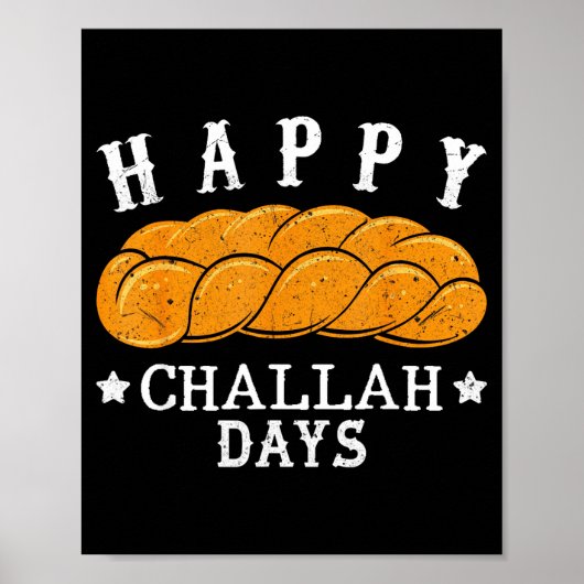 Happy Challah Days Funny Jewish Holiday Pun Humor  Poster (Voorkant)