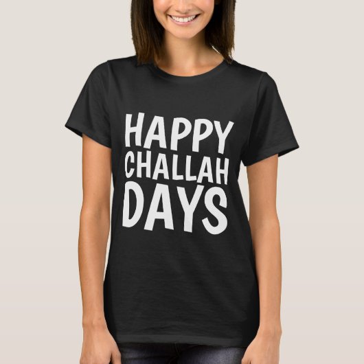 HAPPY CHALLAH DAYS, Grappige Chanoeka T-shirts (Voorkant)