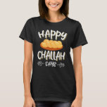 Happy Challah Days Hanukkah Chanukah Joodse brood T-shirt<br><div class="desc">Happy Challah Days Hanukkah Chanukah Joodse brood</div>