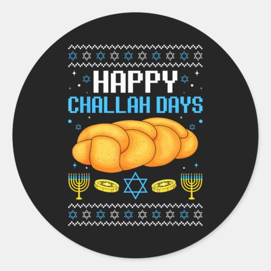 Happy Challah Days Ugly Christmas Hanukkah  Ronde Sticker (Voorkant)