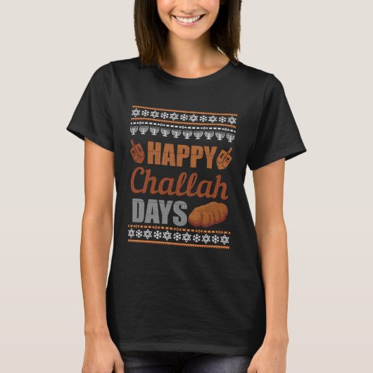 Happy Challah Days Ugly Hanukkah Sweater Chanukah T-shirt (Voorkant)