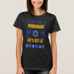 Happy Chanukah Menorah Hanukkah Laten we het lelij T-shirt<br><div class="desc">Happy Chanukah Menorah Hanukkah laten we het lelijk zweet halen.</div>