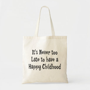 Happy Childhood Tas BagHet is nooit te laat om te 