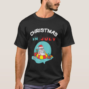 Happy Christmas In juli Zomer Santa Grappig voor m T-shirt