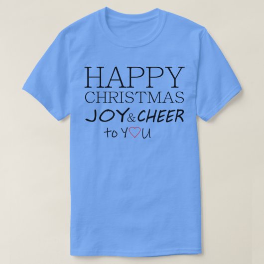 HAPPY CHRISTMAS JOY CHEER TO YOU TShirt 1 (Design voorkant)