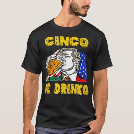 Happy Cinco De Drinko Funny Mexican Cinco De Mayo T-shirt (Voorkant)
