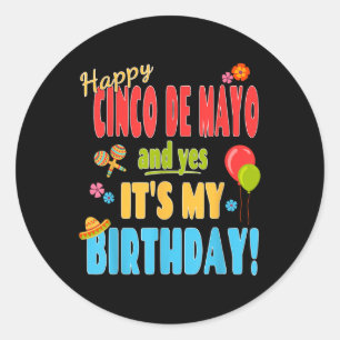 Happy Cinco De Mayo Birthday Shirt - 5 mei geboort Ronde Sticker