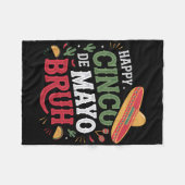 Happy Cinco De Mayo Bruh Grappige Mexicaanse Fiest Fleece Deken (Voorkant (Horizontaal))