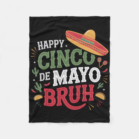 Happy Cinco De Mayo Bruh Grappige Mexicaanse Fiest Fleece Deken (Voorkant)