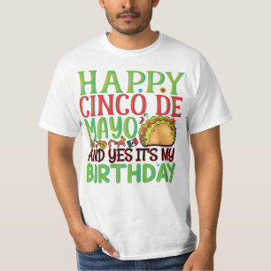 Happy Cinco De Mayo en ja, het is mijn verjaardag T-shirt