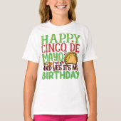 Happy Cinco De Mayo en ja, het is mijn verjaardag T-shirt (Voorkant)