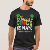 Happy Cinco De Mayo Mexican Fiesta 5 De Mayo T-shirt (Voorkant)