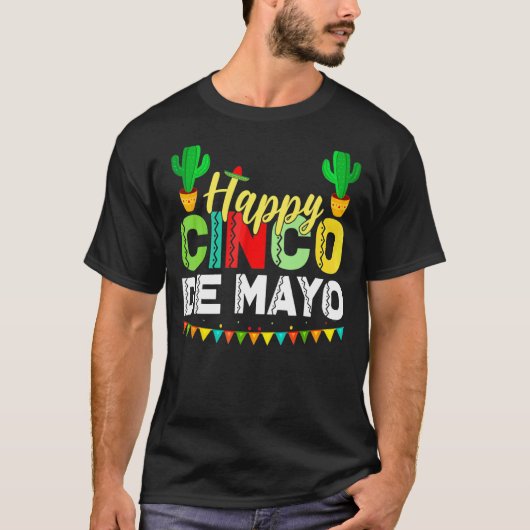 Happy Cinco De Mayo Mexican Fiesta 5 De Mayo T-shirt (Voorkant)